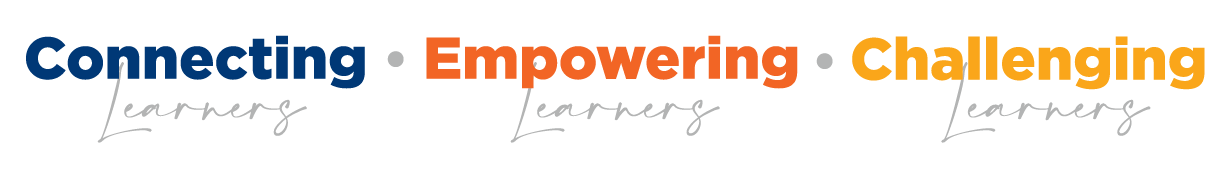 Connecting Learners | Empowering Learners | Challenging Learners